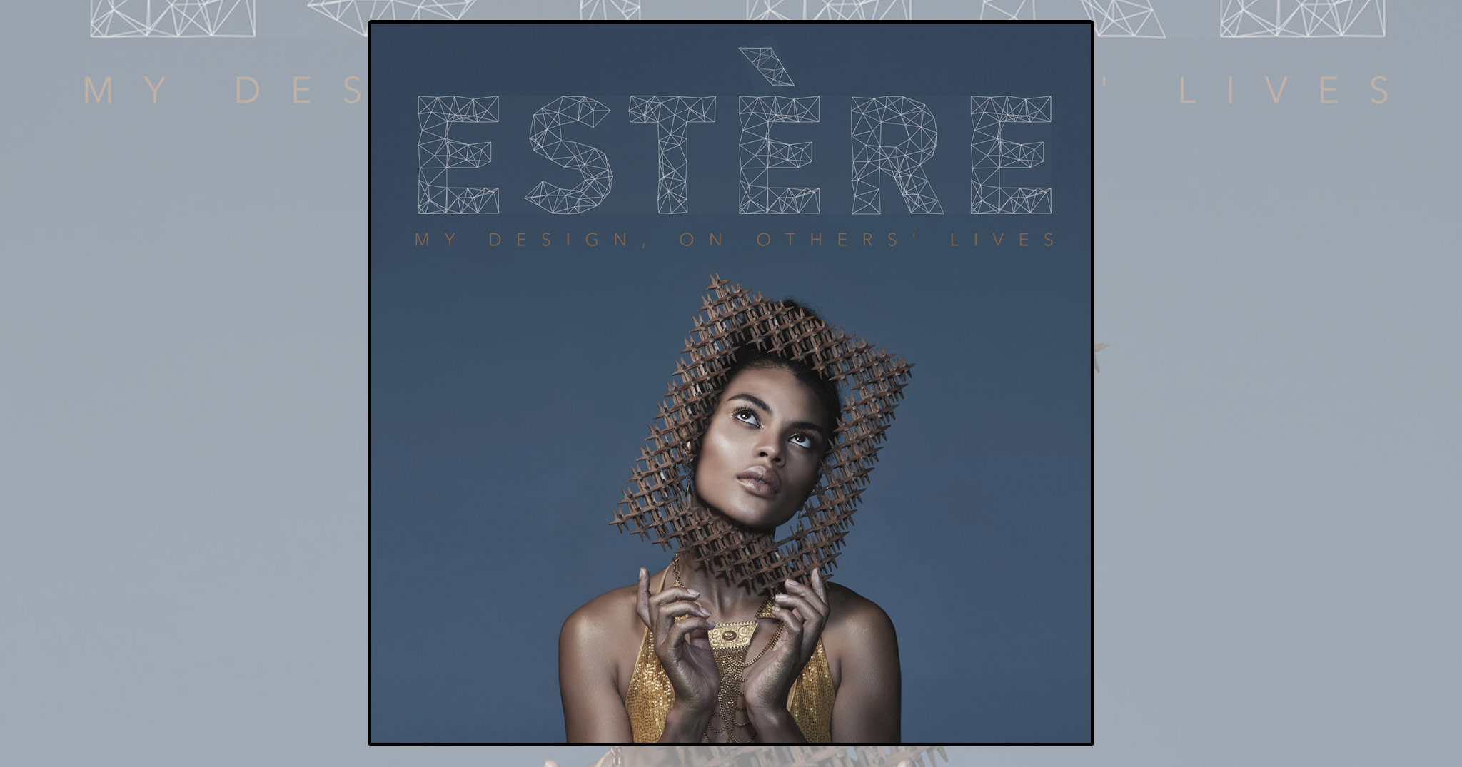 Estere - My Design, On Others' Lives Feature