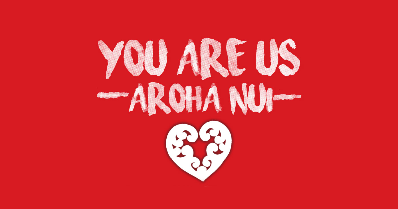 You Are us / Aroha Nui