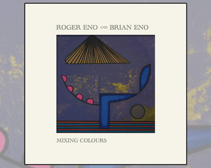 Roger Eno & Brian Eno - Mixing Colours